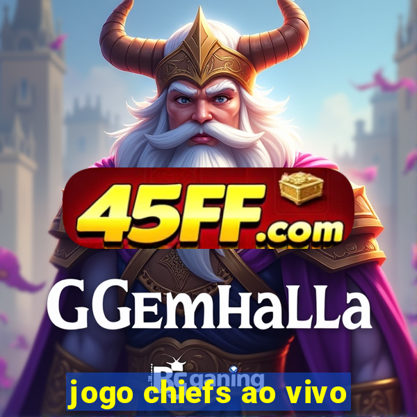 jogo chiefs ao vivo